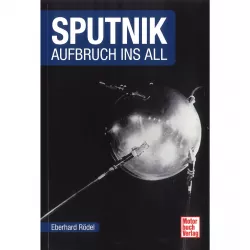 Sputnik - Aufbruch ins All Raumfahrt-Bibliothek Katalog Verzeichnis Galaxie