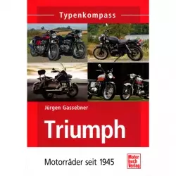 Triumph Motorräder seit 1945 - Typenkompass Katalog Verzeichnis