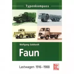 Faun Lastwagen 1916-1988 - Typenkompass Katalog Verzeichnis