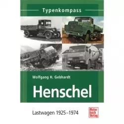 Henschel Lastwagen 1925-1974 - Typenkompass Katalog Verzeichnis