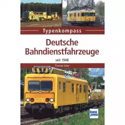 Deutsche Bahndienstfahrzeuge seit 1948 - Typenkompass Katalog Verzeichnis