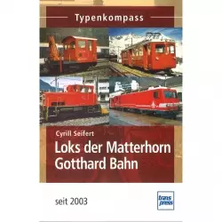 Loks der Matterhorn Gotthard Bahn seit 2003 - Typenkompass Verzeichnis Katalog