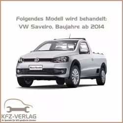 VW Saveiro, Typ 5U (14>) 4-Zyl. 1,6l Benzinmotor 110/120 PS - Reparaturanleitung