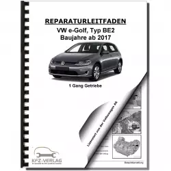 VW e-Golf Typ BE2 ab 2017 1 Gang Getriebe 0MD Reparaturanleitung