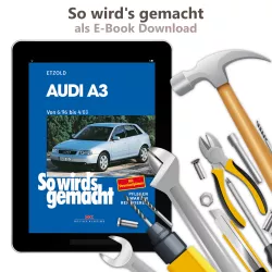 Audi A3 Typ 8L 1996-2003 So wird's gemacht Reparaturanleitung E-Book PDF