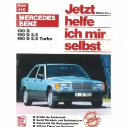 Mercedes 190 D/D 2.5/D 2.5 Turbo Typ OM 601/602/603 1983-2001 Reparaturanleitung