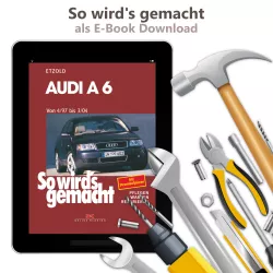 Audi A6 Typ 4B 1997-2004 So wird's gemacht Reparaturanleitung E-Book PDF