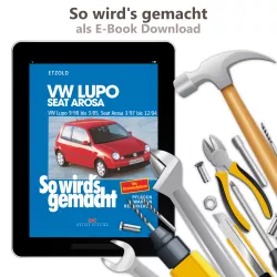 VW Lupo 3L Typ 6E, 6X 1998-2005 So wird's gemacht Reparaturanleitung E-Book PDF