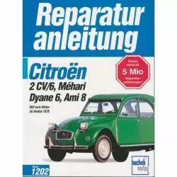 Citroen 2CV/6/Méhari/Dyane 6/Ami 8 (1975-1990) Reparaturanleitung Bucheli Verlag
