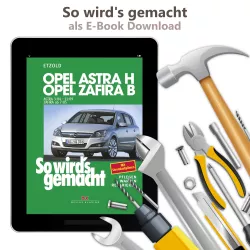Opel Astra H 2004-2009 So wird's gemacht Reparaturanleitung E-Book PDF