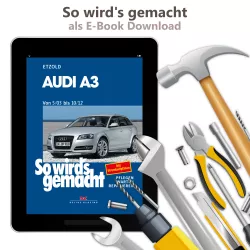 Audi A3 Limousine Typ 8P 2003-2012 So wird's gemacht Reparaturanleitung E-Book