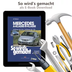 Mercedes-Benz A-Klasse W169 2004-2012 So wirds gemacht Reparaturanleitung E-Book