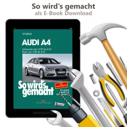 Audi A4 Avant Typ 8K 2008-2015 So wird's gemacht Reparaturanleitung E-Book PDF