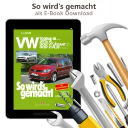 VW Touran 1 Typ 1T 2010-2015 So wird's gemacht Reparaturanleitung E-Book PDF