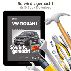 VW Tiguan I Typ 5N 2007-2015 So wird's gemacht Reparaturanleitung E-Book PDF