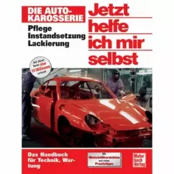 Die Auto-Karosserie: Pflege, Instandsetzung, Lackierung Motorbuchverlag JHIMS