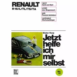 Renault R16 L/TL/TS/TA 1965-1980 Reparaturanleitung Motorbuch Verlag JHIMS