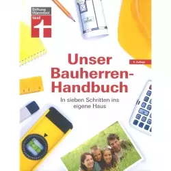 Unser Bauherren Handbuch in sieben Schritten ins eigene Haus Stiftungs Warentest