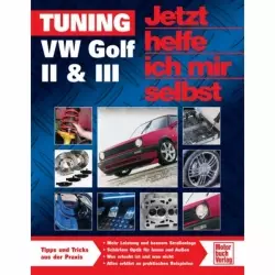 Tuning: VW Golf II/III, Typ 19E/1G1/1H 1983-1997 Motorbuchverlag JHIMS