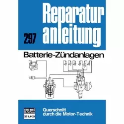 Batterie-Zündanlagen - Zündkerzen, Transistor, usw. Bucheli Verlag