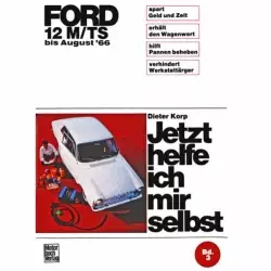 Ford Taunus 12M/TS Typ P4 1962-08.1966 Reparaturanleitung Motorbuch Verlag JHIMS