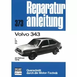 Volvo 343 L/DL/GL Serie 300 (02.1976-1982) Reparaturanleitung Bucheli Verlag