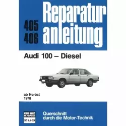 Audi 100 C2 Diesel, Typ 43 (10.1978-07.1982) Reparaturanleitung Bucheli Verlag