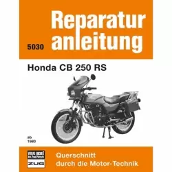 Honda CB (X) 250 RS, Typ MC 02 (1980-1984) Reparaturanleitung Bucheli Verlag