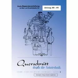 Unimog 401-411 (1951-2001) Querschnitt Reparaturanleitung Bucheli Verlag
