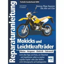 Mokicks und Leichtkrafträder - Wartung, Pflege, Reparatur 50er, 80er und 125er