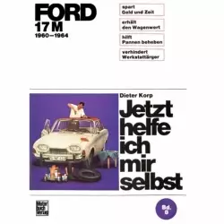 Ford Taunus 17M, Typ P3 1960-1964 Reparaturanleitung Motorbuch Verlag JHIMS