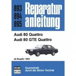 Audi 80 B2 Quattro/GTE Quattro, Typ 85 (08.1984-08.1986) Reparaturanleitung