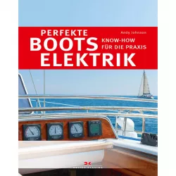 Perfekte Bootselektrik Know-How für die Praxis Handbuch Ratgeber Tipps Tricks