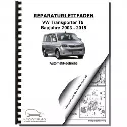 VW Transporter T5 2003-2015 6 Gang Automatikgetriebe 09K Reparaturanleitung