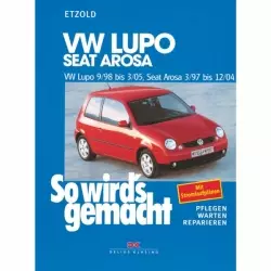 VW Lupo 6X (98-05) Seat Arosa (97-04) So wird's gemacht Reparaturanleitung