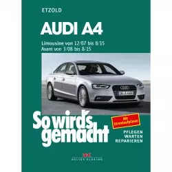 Audi A4 Limousine Avant Typ 8K (07-15) So wird's gemacht Reparaturanleitung