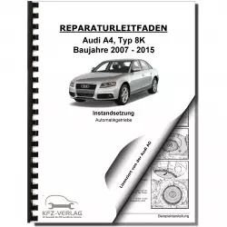 Audi A4 8K 2007-2015 Instandsetzung 8 Gang Automatikgetriebe Reparaturanleitung