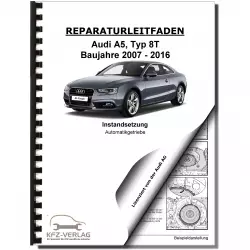 Audi A5 8T 07-16 Instandsetzung 7 Gang Automatikgetriebe 0B5 Reparaturanleitung