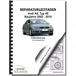 Audi A8 Typ 4E 2002-2010 Instandsetzung Automatikgetriebe 09E Reparaturanleitung