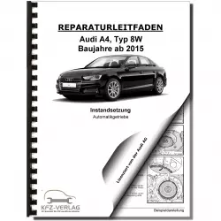 Audi A4 8W ab 2015 Instandsetzung 8 Gang Automatikgetriebe Reparaturanleitung