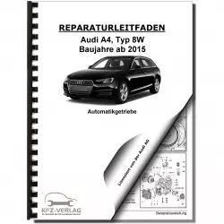 Audi A4 Typ 8W ab 2015 8 Gang Automatikgetriebe 0D5 Reparaturanleitung