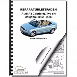 Audi A4 Cabriolet 8H 2002-2009 5 Gang Automatikgetriebe 01V Reparaturanleitung