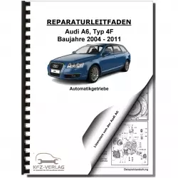 Audi A6 Typ 4F 2004-2011 6 Gang Automatikgetriebe 09E Reparaturanleitung