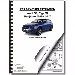 Audi Q5 Typ 8R 2008-2017 Automatikgetriebe Getriebe 0BK 4WD Reparaturanleitung