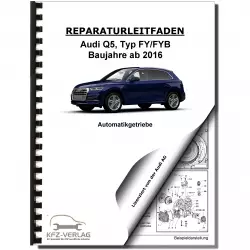 Audi Q5 Typ FY ab 2016 8 Gang Automatikgetriebe 0D5 Reparaturanleitung