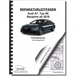 Audi A7 4K (18>) Instandsetzung 7 Gang Automatikgetriebe DKG Reparaturanleitung
