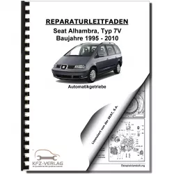 SEAT Alhambra Typ 7V 1995-2010 5 Gang Automatikgetriebe 09B Reparaturanleitung