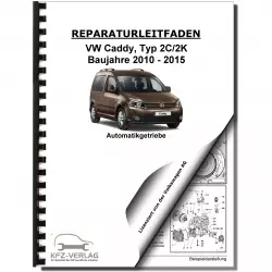 VW Caddy 2K/2C 2010-2015 7 Gang Automatikgetriebe DSG DKG 0AM Reparaturanleitung