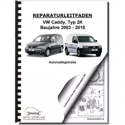VW Caddy Typ 2K (03-10) 6 Gang Automatikgetriebe DSG DKG 02E Reparaturanleitung