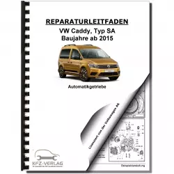 VW Caddy Typ SA ab 2015 7 Gang Automatikgetriebe DSG DKG 0AM Reparaturanleitung